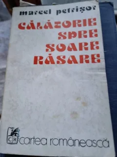 Calatorie spre soare rasare - Marcel Petrisor