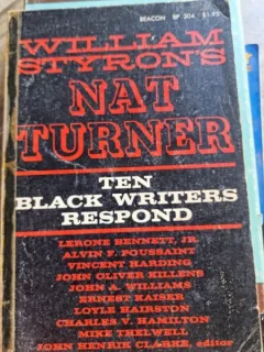 William Styron s Nat Turner - Ten Black Writers Respond
