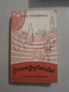 Cusca suflerului - Gaby Michailescu  insemnarile unui impresar