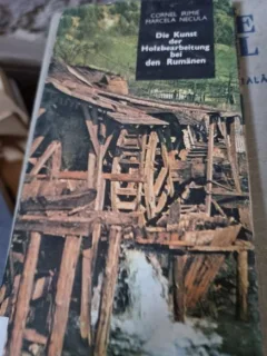 Cornel Irimie, Marcela Necula - Die Kunst der Holzbearbeitung bei den Rumanen