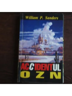 ACCIDENTUL OZN - WILLIAM P. SANDERS