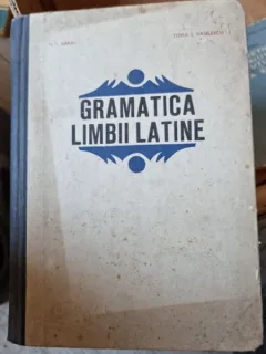 N. I. Barbu, Toma I. Vasilescu - Gamatica Limbii Latine