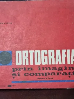 Ion P. Necula - Ortografia prin imagini si comparatii Vol. 2