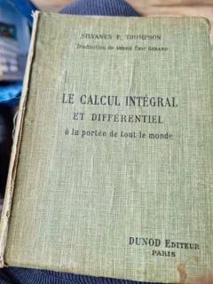 Silvanus P. Thompson - Le Calcul Integral et Differentiel a la portee de tout le monde