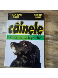 CAINELE - MICA ENCICLOPEDIE - FILEA IOAN IVANA