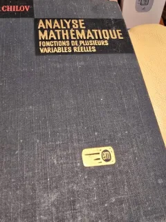 Analyse mathematique. Fonctions de plusieurs variables reelles - G.CHILOV