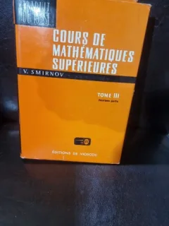 V. Smirnov - Cours de mathematiques superieures Tome III deuxieme partie