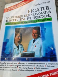 Charles Byrau - Ficatul, Salvatorul dumneavoastra