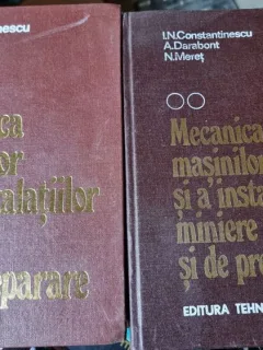I. N. Constantinescu, A. Darabont, N. Meret - Mecanica Masinilor si a Instalatiilor Miniere si de Preparare Vol I si II