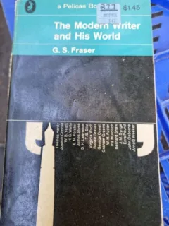 G. S. Fraser - The modern writer and his world