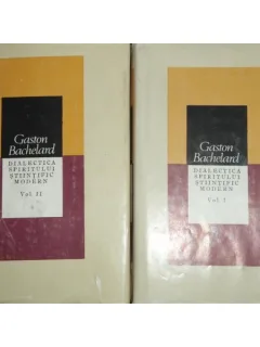 DIALECTICA SPIRITULUI STIINTIFIC MODERN - 2 VOL
