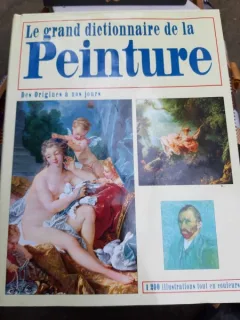 Le Grand Dictionnaire de la Peinture. Des Origines a nos jours