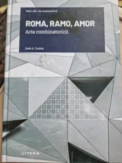 Jose A. Cuesta - Roma, Ramo, Amor. Arta Combinatoricii