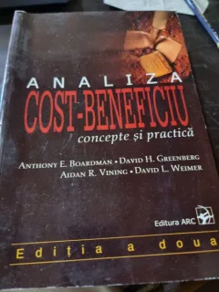 Anthony E. Boardman, David L. Weimer - Analiza Cost-Beneficiu, Concepte si practica