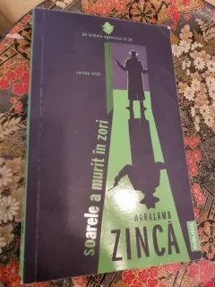 Haralamb Zinca - Soarele a murit in zori