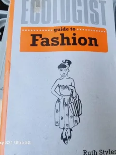 Ruth Styles - Ecologist Guide to Fashon. A Green Living Guide