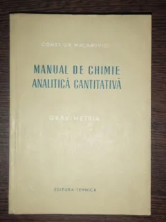 MANUAL DE CHIMIE ANALITICA CANTITATIVA - GH.MACAROVICI