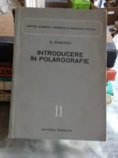 INTRODUCERE IN POLAROGRAFIE - C. Perovici