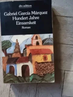 Hundert Jahre Einsamkeit - Gabriel Garcia Marquez