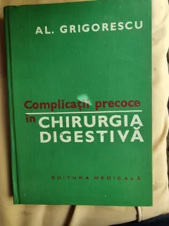 Al. Grigorescu - Complicatii precoce in Chirurgia Digestiva