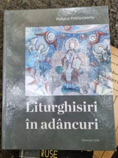 Raluca Prelipceanu - Liturghisiri in Adancuri