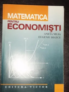 MATEMATICA PENTRU ECONOMISTI - ANETA MUJA