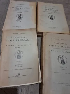 DICTIONARUL LIMBII ROMANE INTOCMIT SI PUBLICAT DUPA INDEMNUL MAIESTATII SALE REGELUI CAROL I