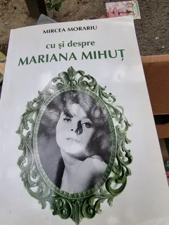 Mircea Morariu - Cu si despre Mariana Mihut