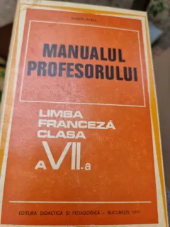 Marcel Saras - Manualul Profesorului. Limba Franceza clasa a VII-a