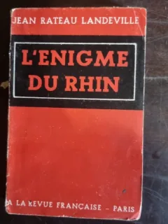 Jean Rateau Lendeville - L'Enigme du Rhin