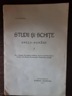C. Litzica - Studii si schite Greco-Romane