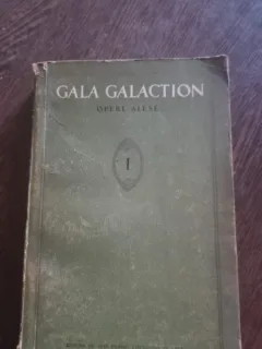 Gala Galaction - Opere Alese Vol. I