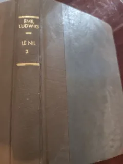 Emil Lodwig - Le Nil. Vie d un Fleuve. Vol. II