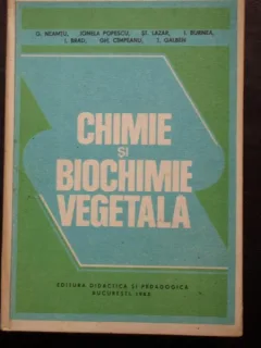 CHIMIE SI BIOCHIMIE VEGETALA de I. BURNEA