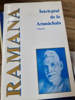 Sri Ramana Maharshi - Inteleptul de la Arunachala Vol. I