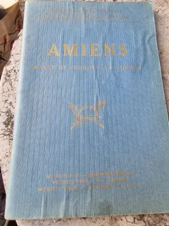 Amiens avant et pendant la guerre