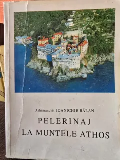 Arhimandrit Ioanichie Balan - Pelerinaj la Muntele Athos