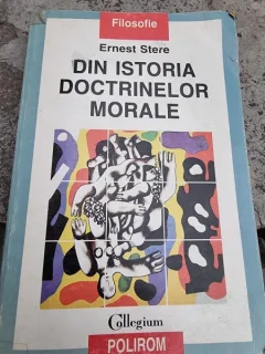 Ernest Stere - Din Istoria Doctrinelor Morale