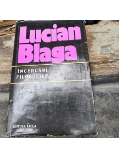 Lucian Blaga - Incercari filosofice