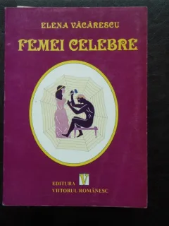 FEMEI CELEBRE - ELENA VACARESCU