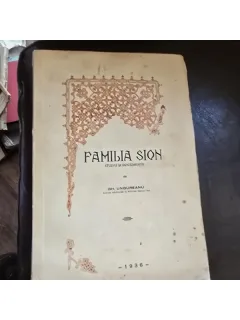 Gh. Ungureanu - Familia Sion. Studiu si Documente (cu dedicatie si aurograf de la autor)