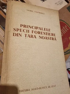 Principalele specii forestiere din tara noastra - Viorel Todorescu