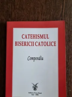 Catehismul bisericii catolice. Compendiu
