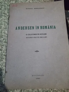 Andersen in Romania, O calatorie pe Dunare acum o suta de ani - Marcel Romanescu
