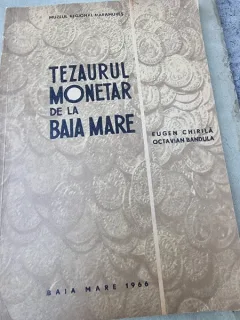 Tezaurul Monetar de la Baia Mare - Eugen Chirila