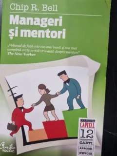 Chip R. Bell - Manageri si mentori