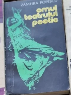 Omul teatrului poetic - Zamfira Popescu