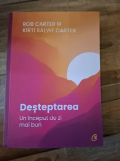 Desteptarea. Un inceput de zi mai bun - Rob Carter III si KIRTI Salwe CARTER