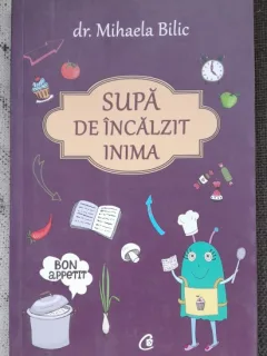 Supa de incalzit inima - Mihaela Bilic
