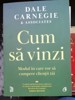 Cum sa vinzi. Modul in care vor sa cumpere clientii tai - Dale Carnegie